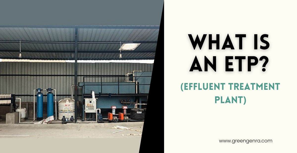 WHAT IS AN ETP (EFFLUENT TREATMENT PLANT)